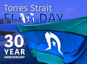 Torres Strait flag day 30th Anniversary